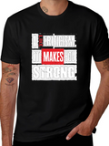 Criticism Makes You Strong Graphic Tee