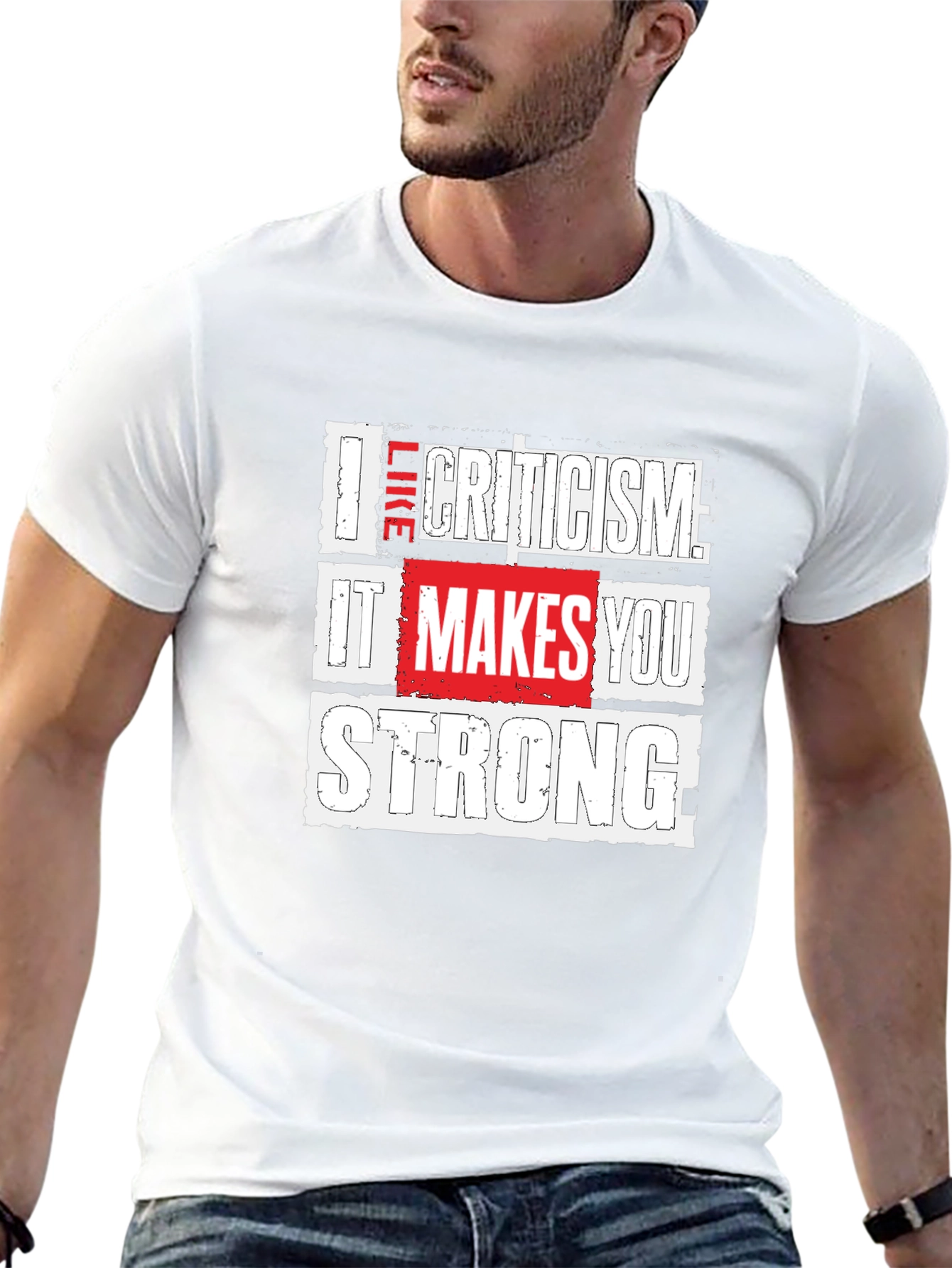 Criticism Makes You Strong Graphic Tee