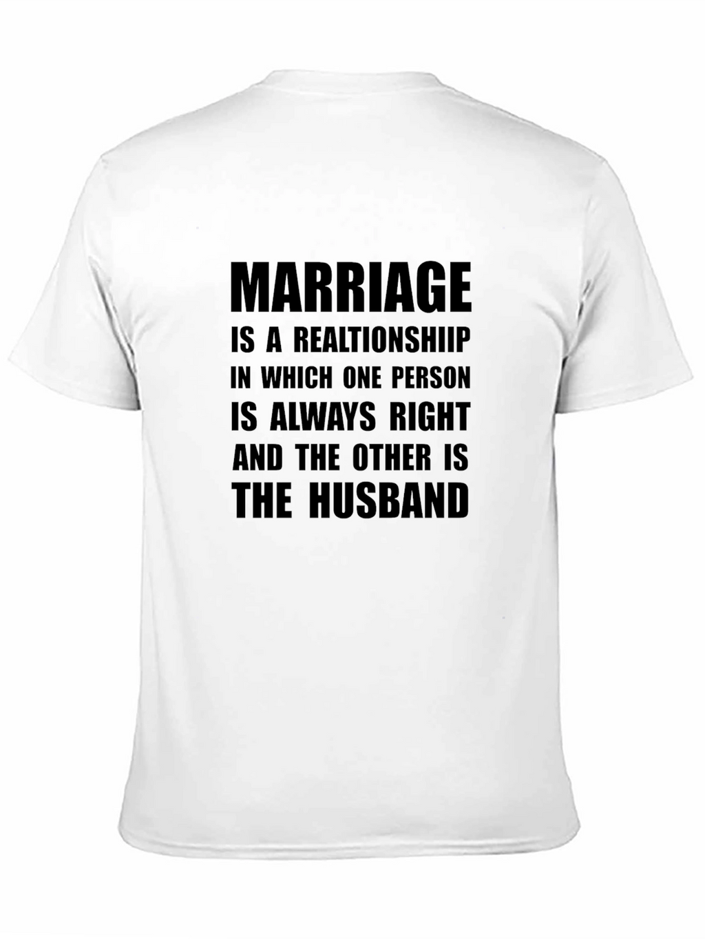 Marriage Humor T-Shirt Husband Always Right