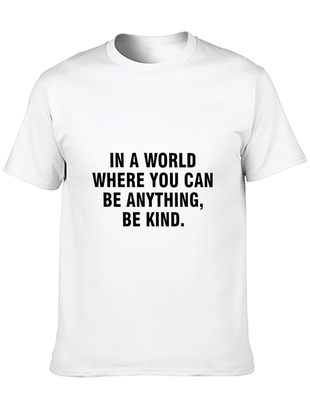 Be Kind T-Shirt - Inspiring Message