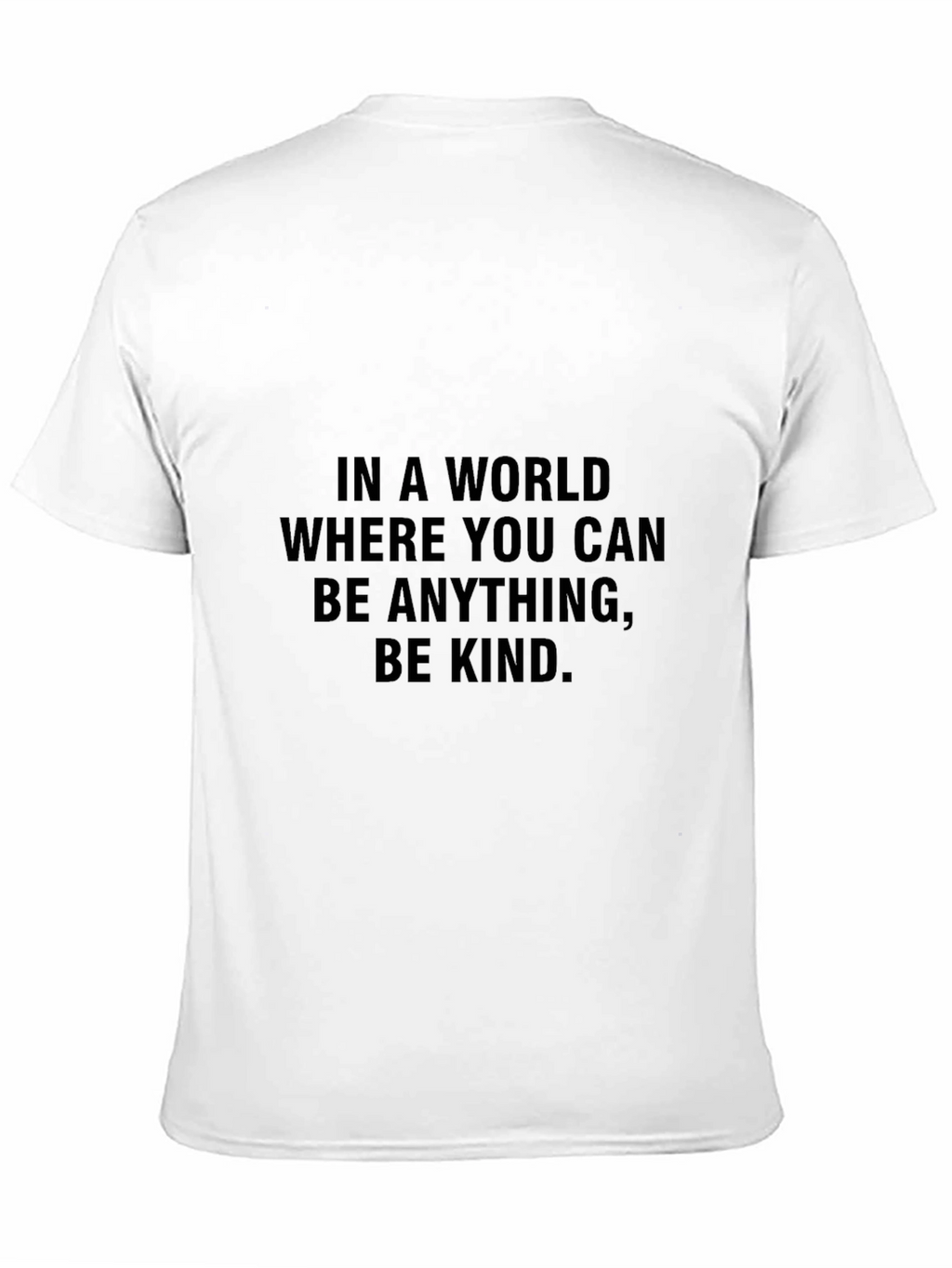 Be Kind T-Shirt - Inspiring Message
