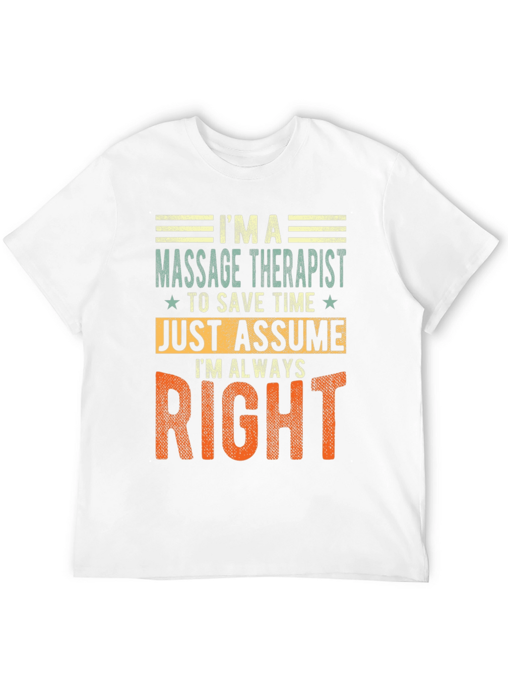 Massage Therapist Always Right T-Shirt