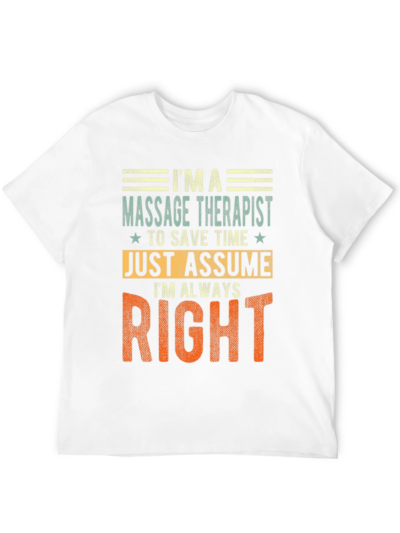 Massage Therapist Always Right T-Shirt