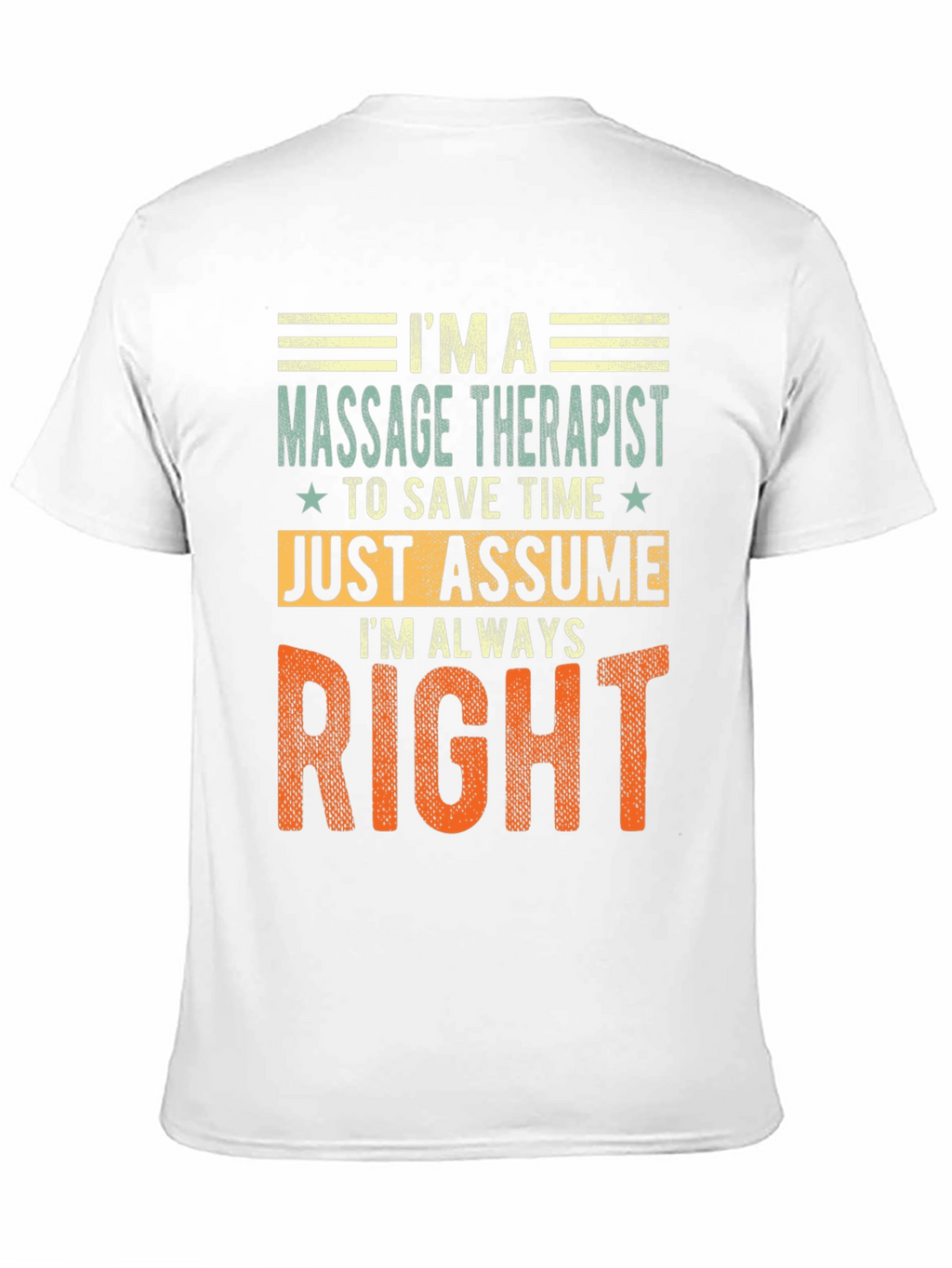 Massage Therapist Always Right T-Shirt