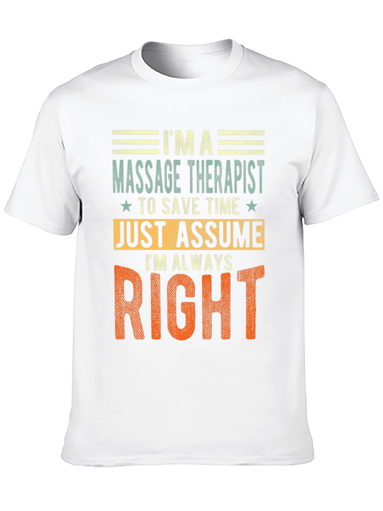 Massage Therapist Always Right T-Shirt