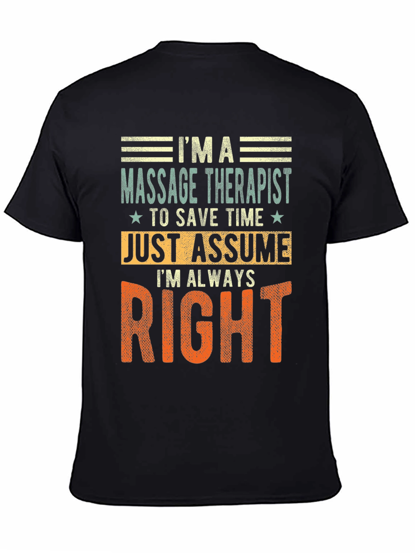 Massage Therapist Always Right T-Shirt