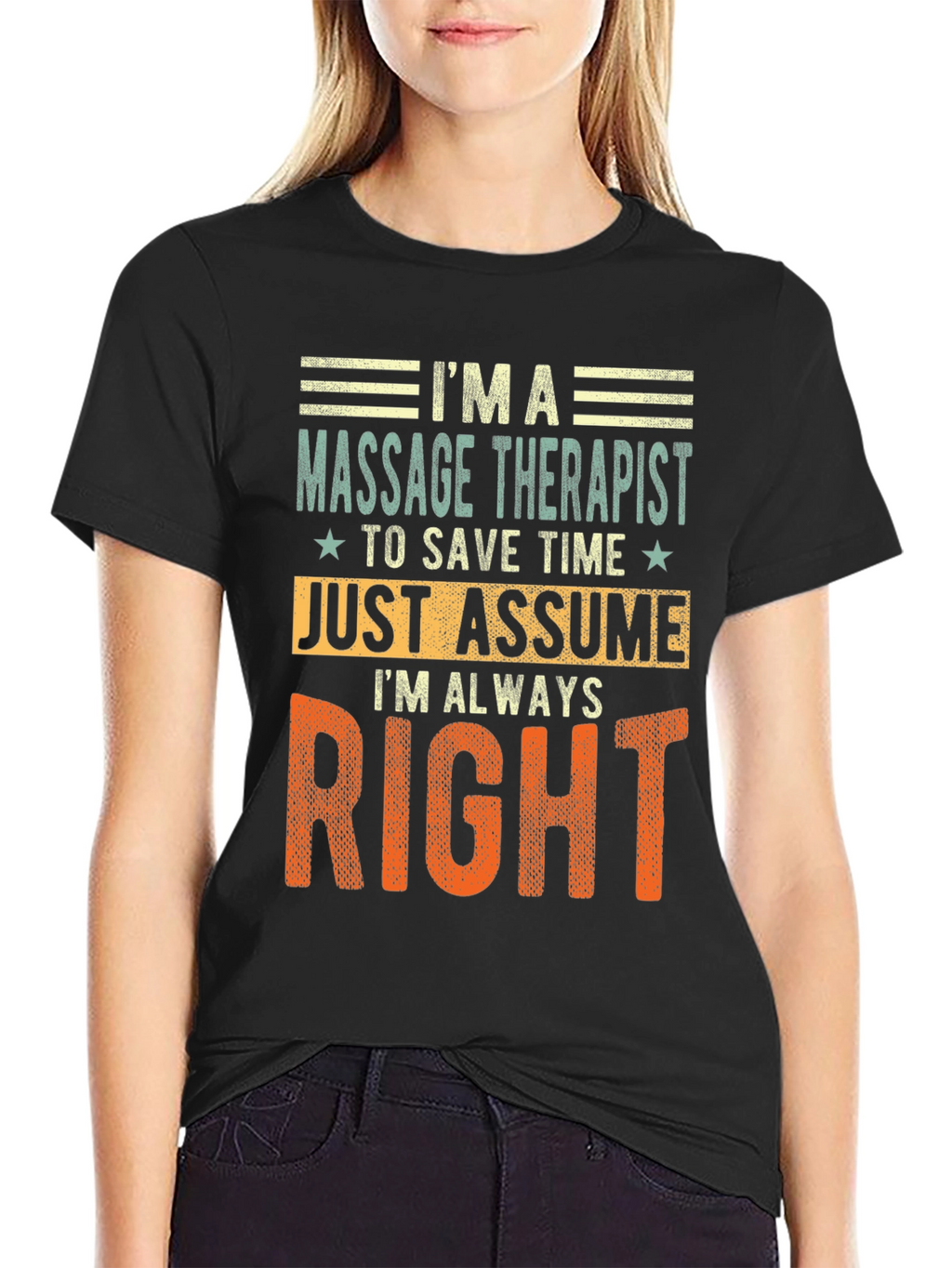 Massage Therapist Always Right T-Shirt