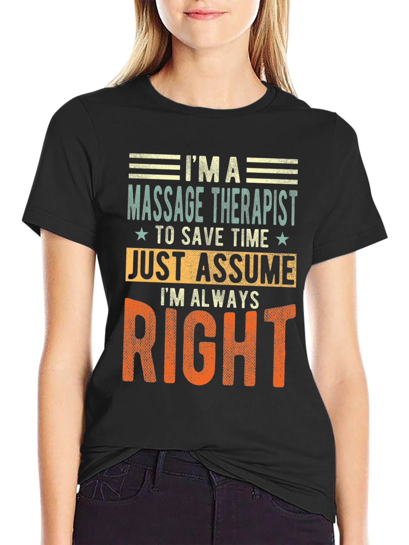 Massage Therapist Always Right T-Shirt