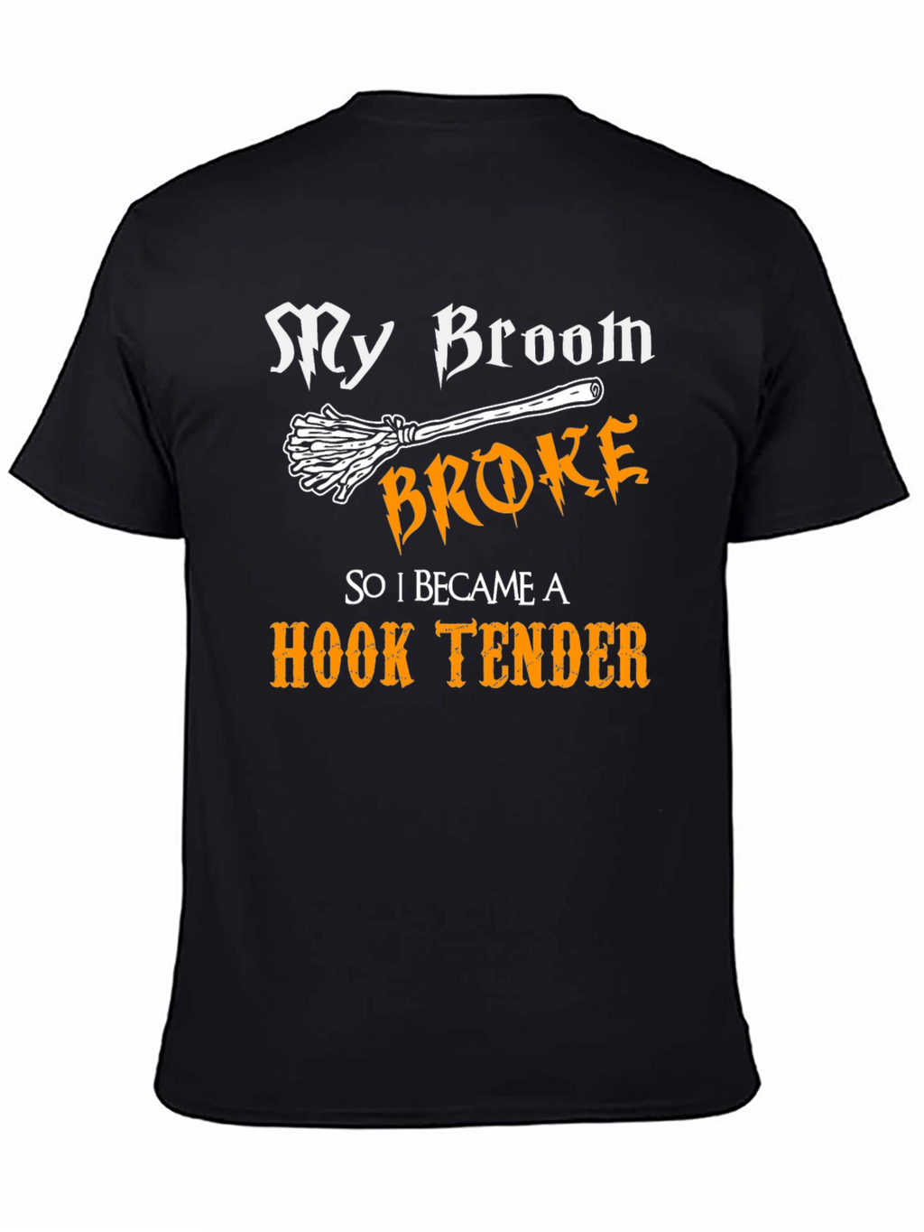 My Broom Broke Hook Tender T-Shirt Funny Halloween Tee