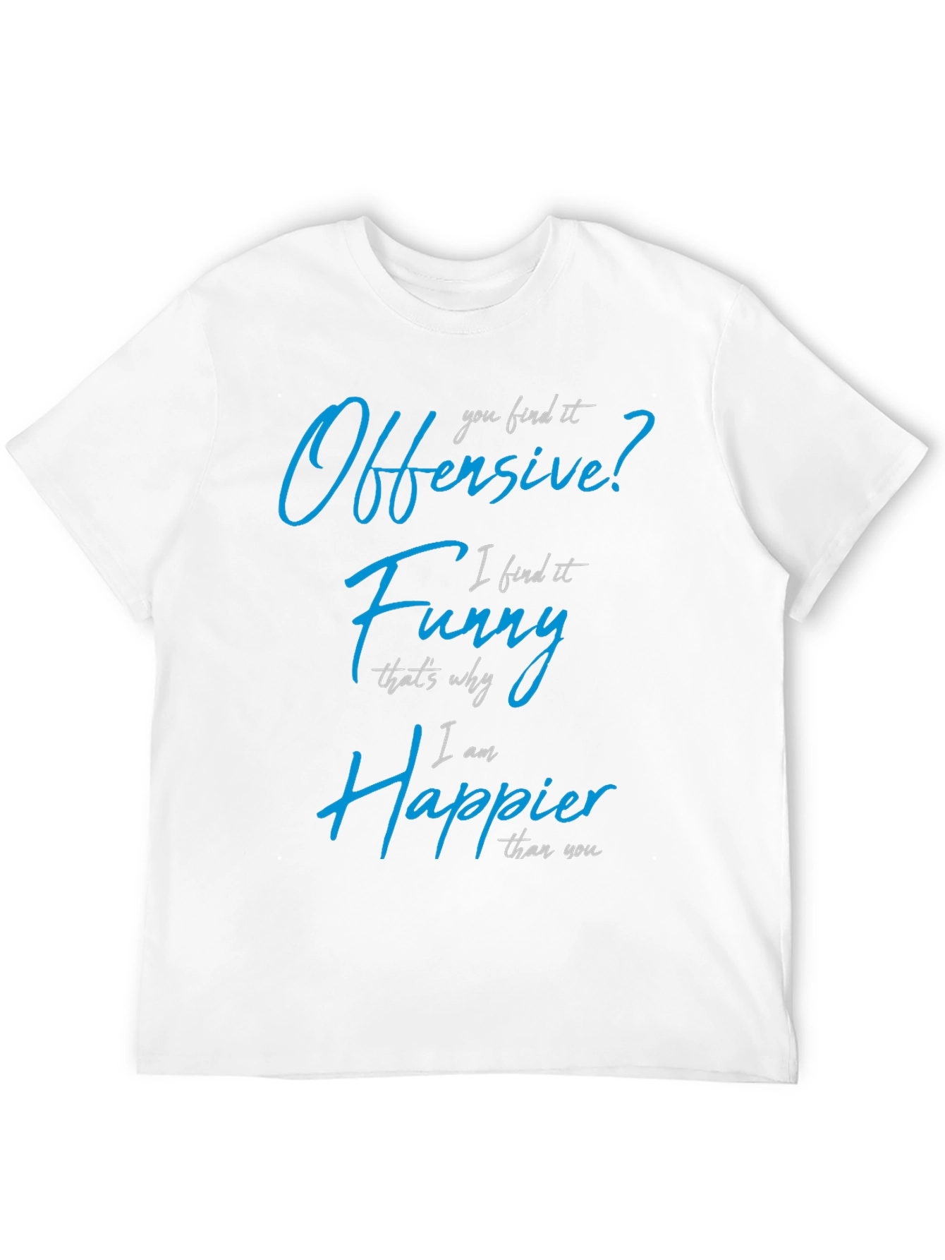 Offensive? Funny? T-Shirt - Sarcastic Novelty Tee
