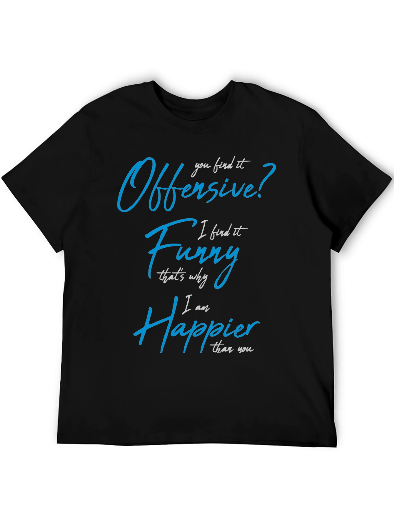 Offensive? Funny? T-Shirt - Sarcastic Novelty Tee