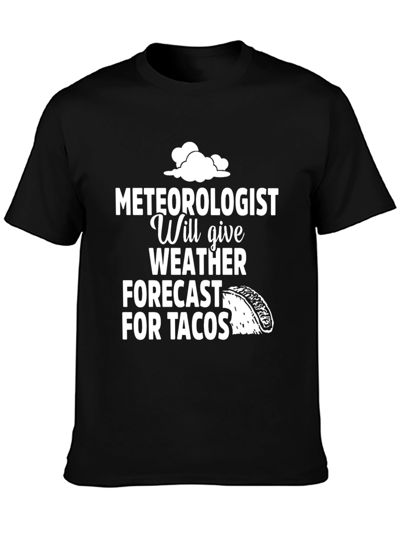 Meteorologist Taco Forecast Graphic Tee