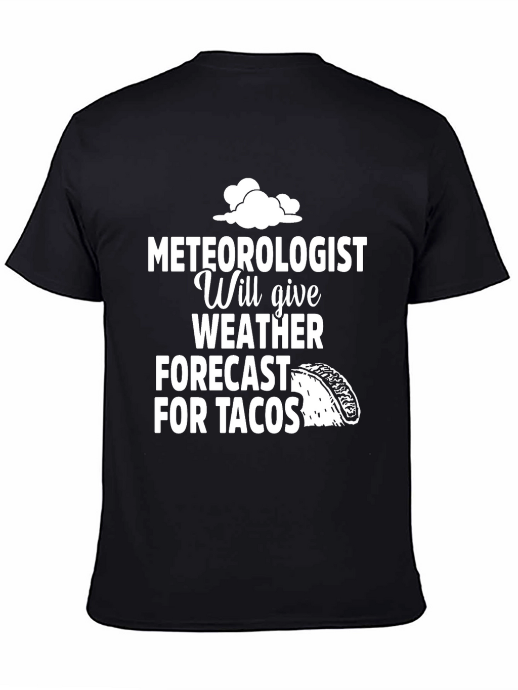 Meteorologist Taco Forecast Graphic Tee