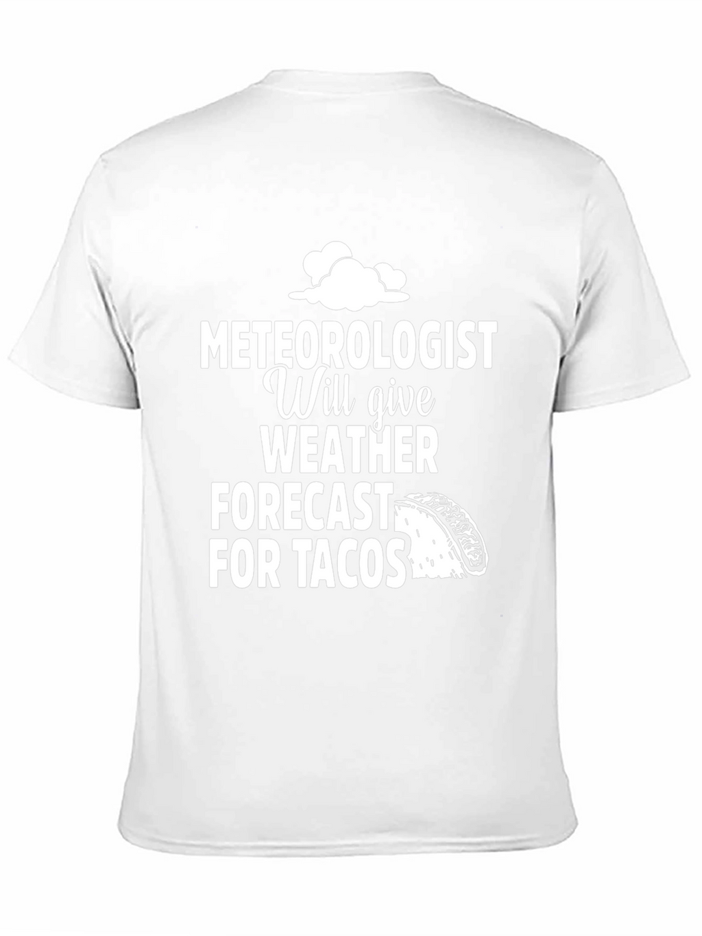 Meteorologist Taco Forecast Graphic Tee