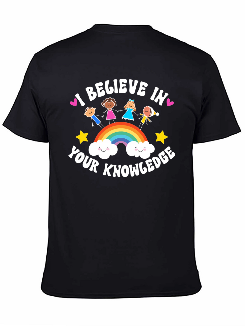 I Believe in Your Knowledge Black T-Shirt