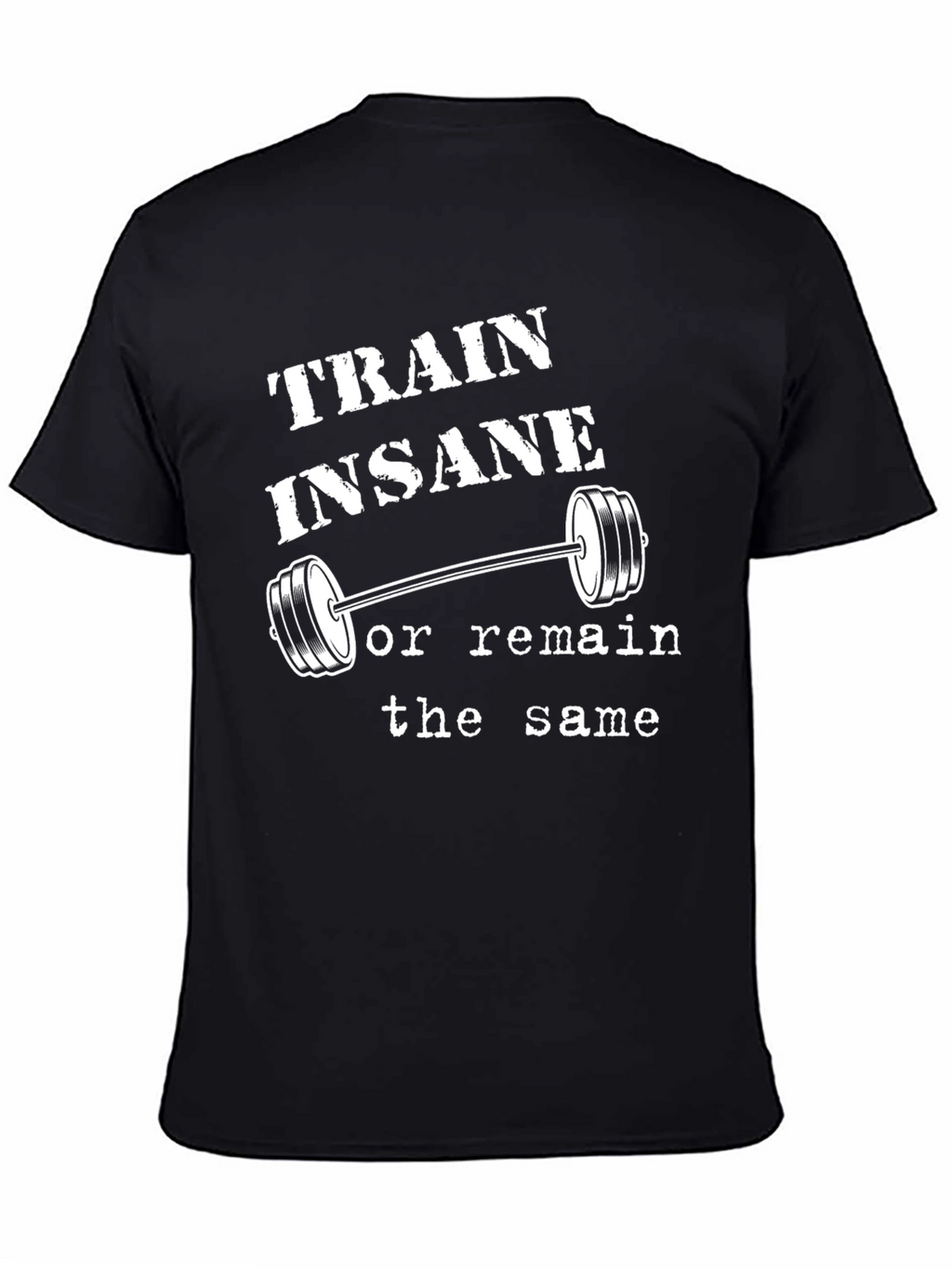 Train Insane Gym T-Shirt