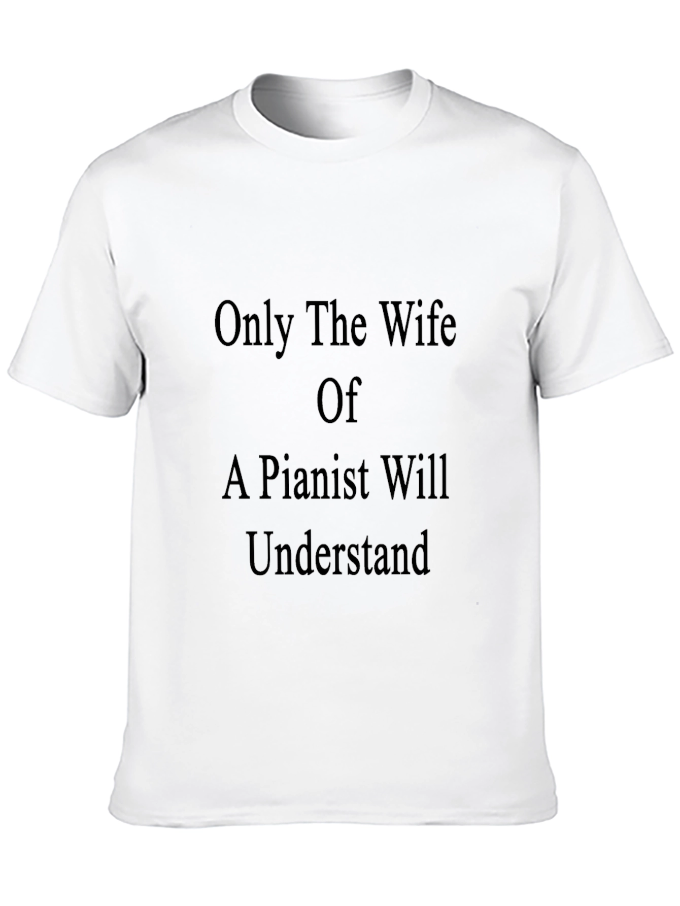 Pianist Wife T-Shirt - Humorous Music Lover Gift