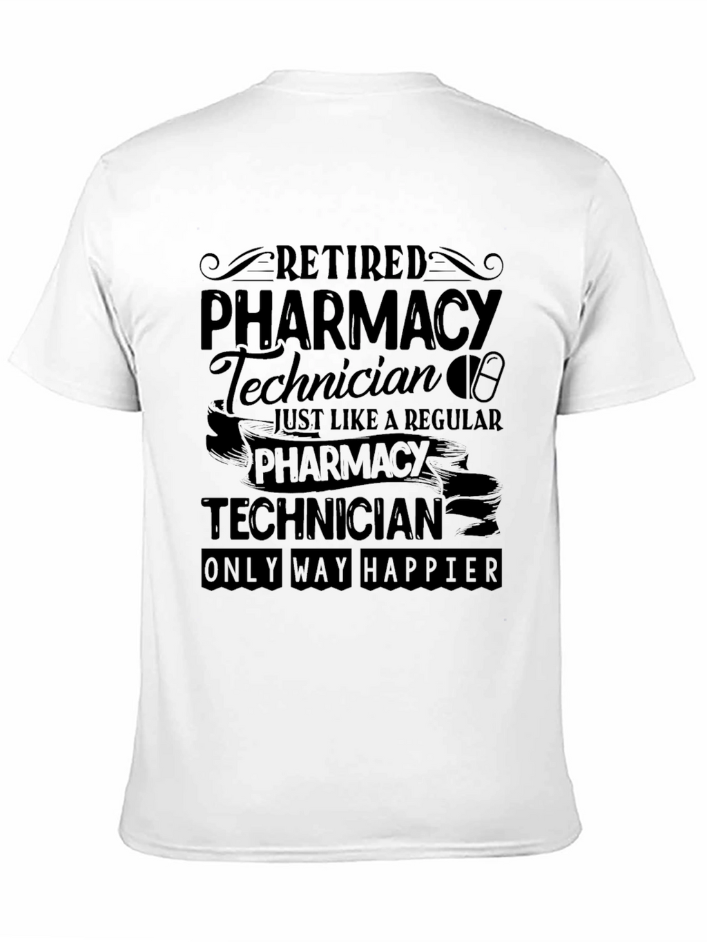 Retired Pharmacy Technician T-Shirt
