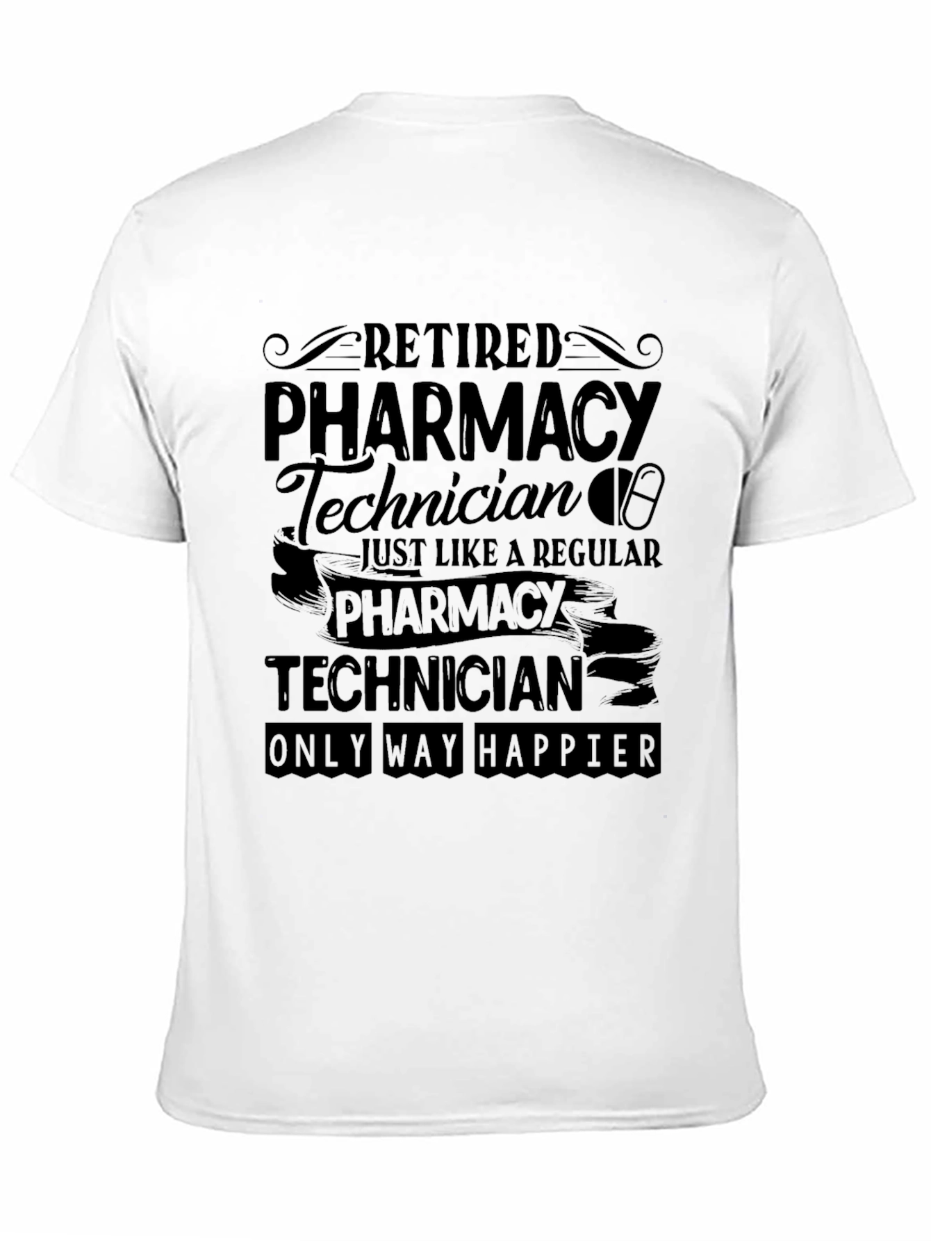 Retired Pharmacy Technician T-Shirt