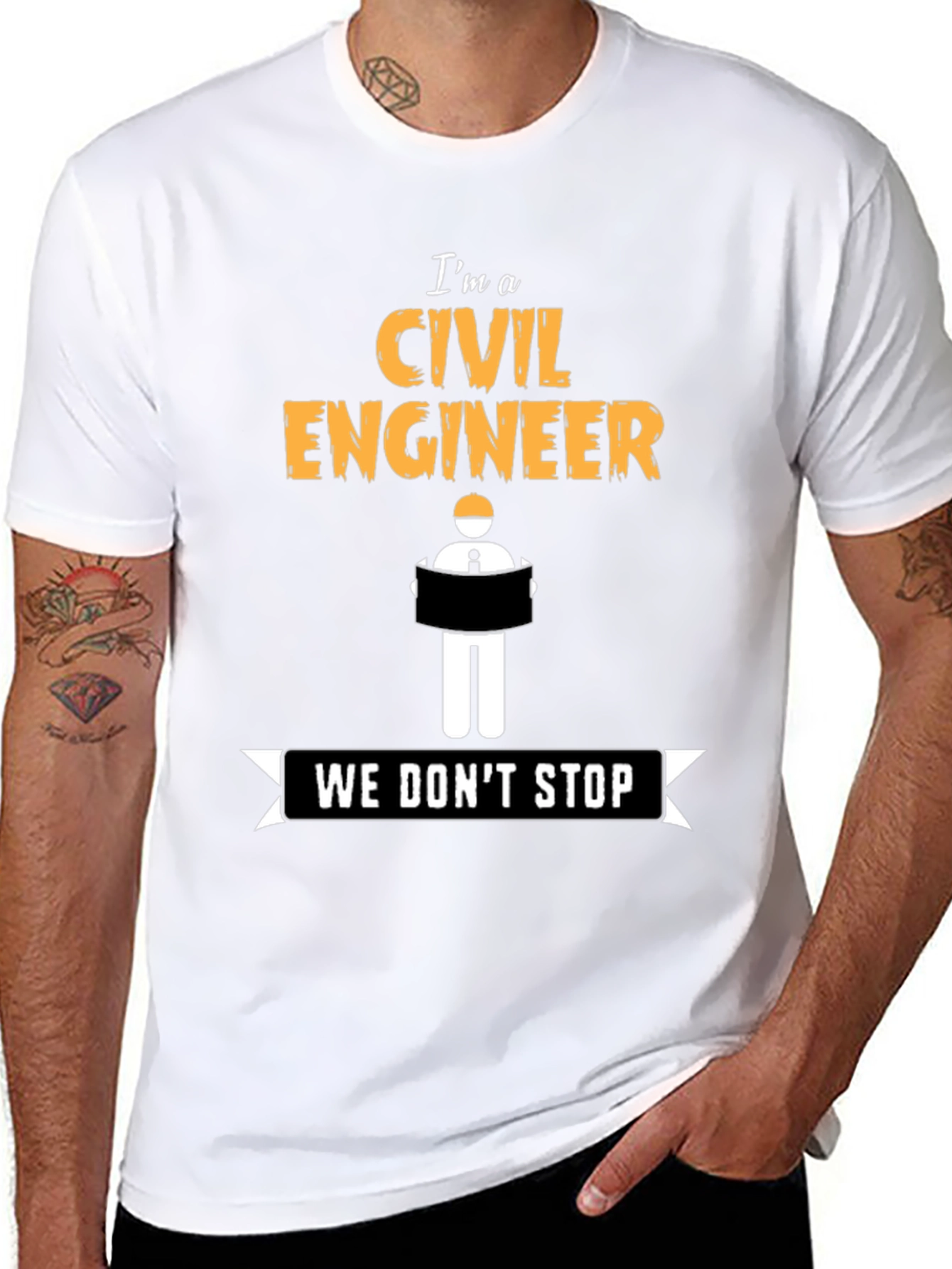 Civil Engineer - We Dont Stop - Novelty T-Shirt