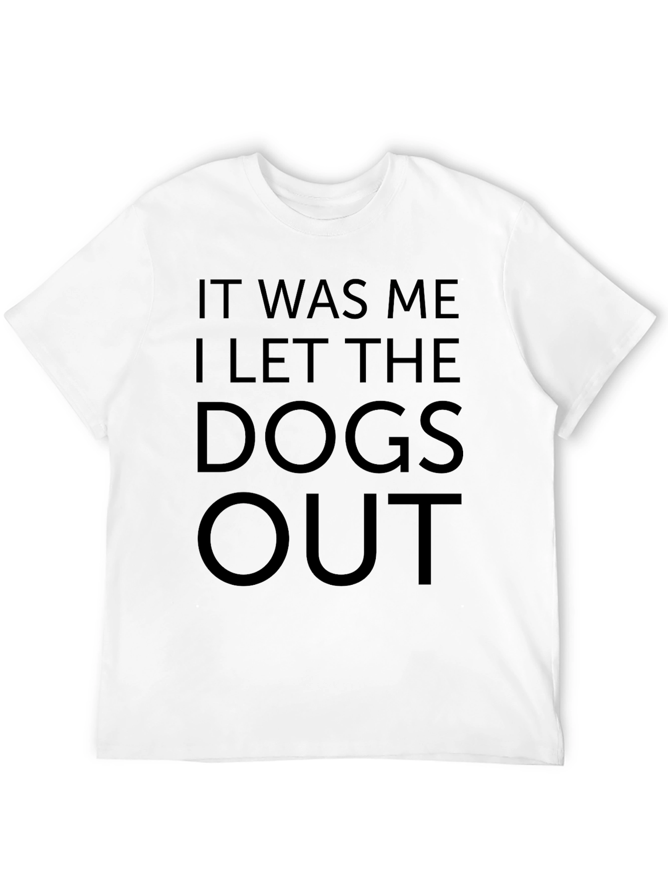 Funny I Let The Dogs Out Black T-Shirt