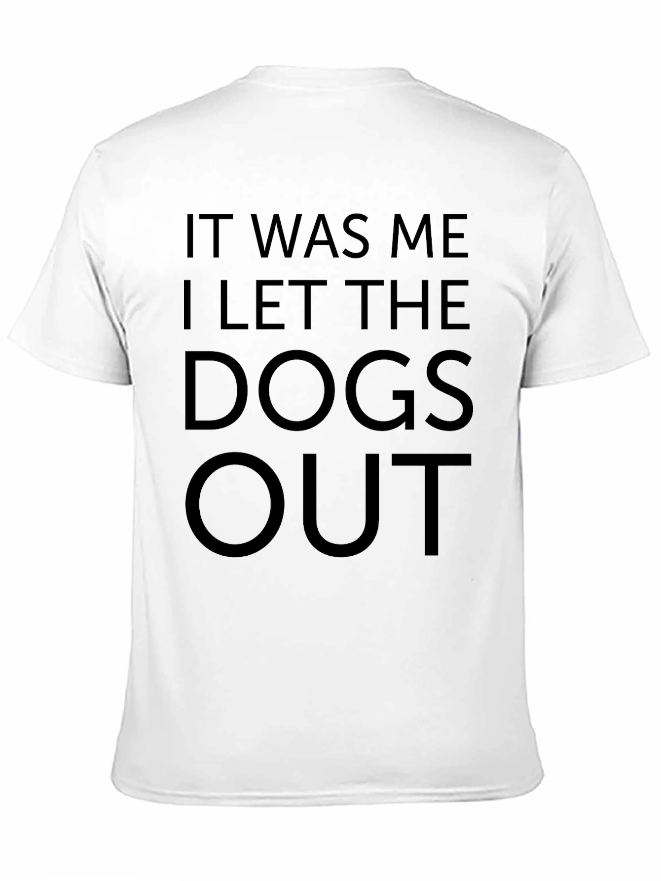Funny I Let The Dogs Out Black T-Shirt