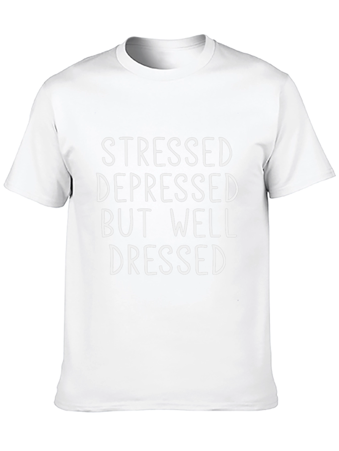 Stressed Depressed Well Dressed Graphic Tee