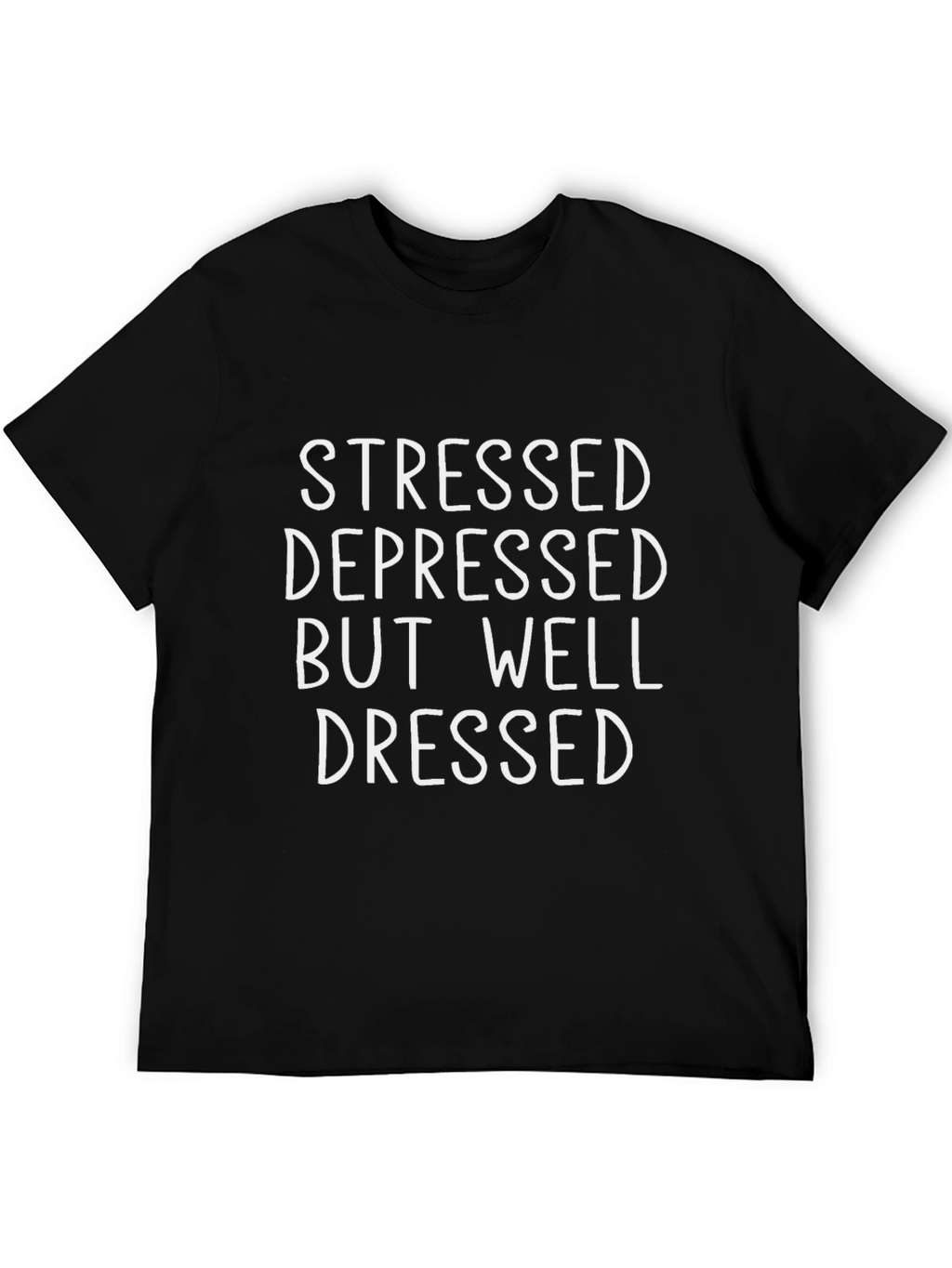 Stressed Depressed Well Dressed Graphic Tee