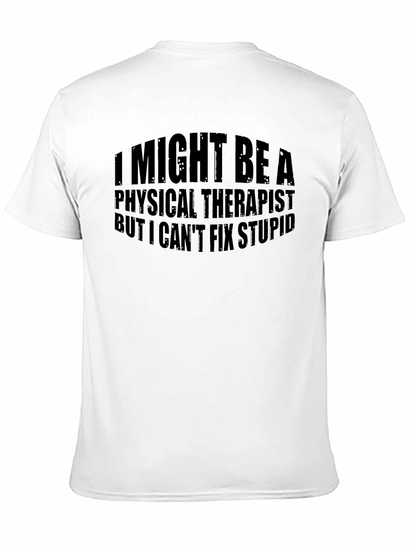 Funny Physical Therapist T-Shirt
