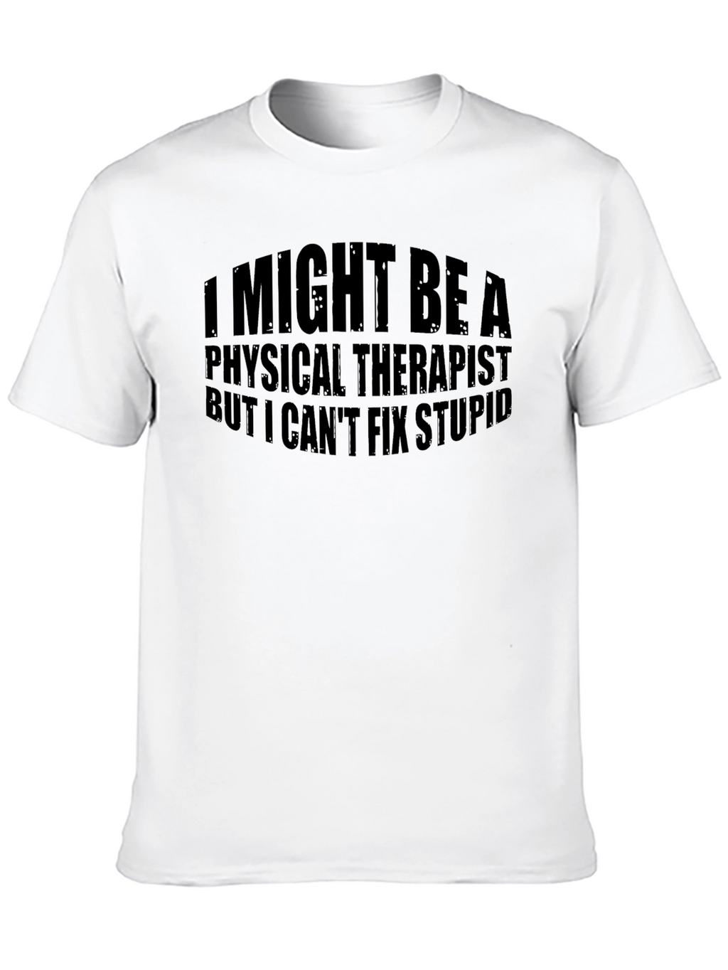 Funny Physical Therapist T-Shirt