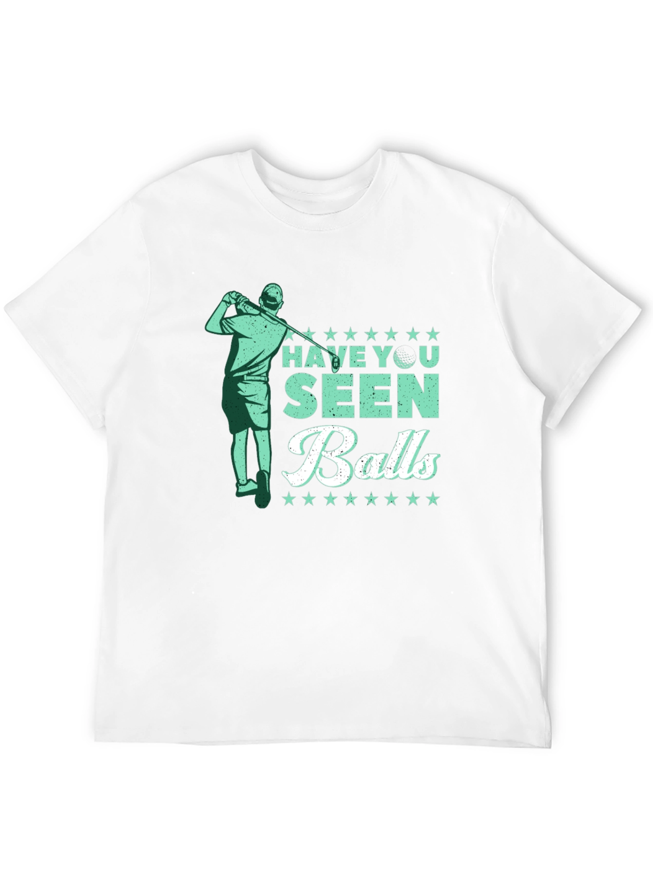 Have You Seen Balls T-Shirt