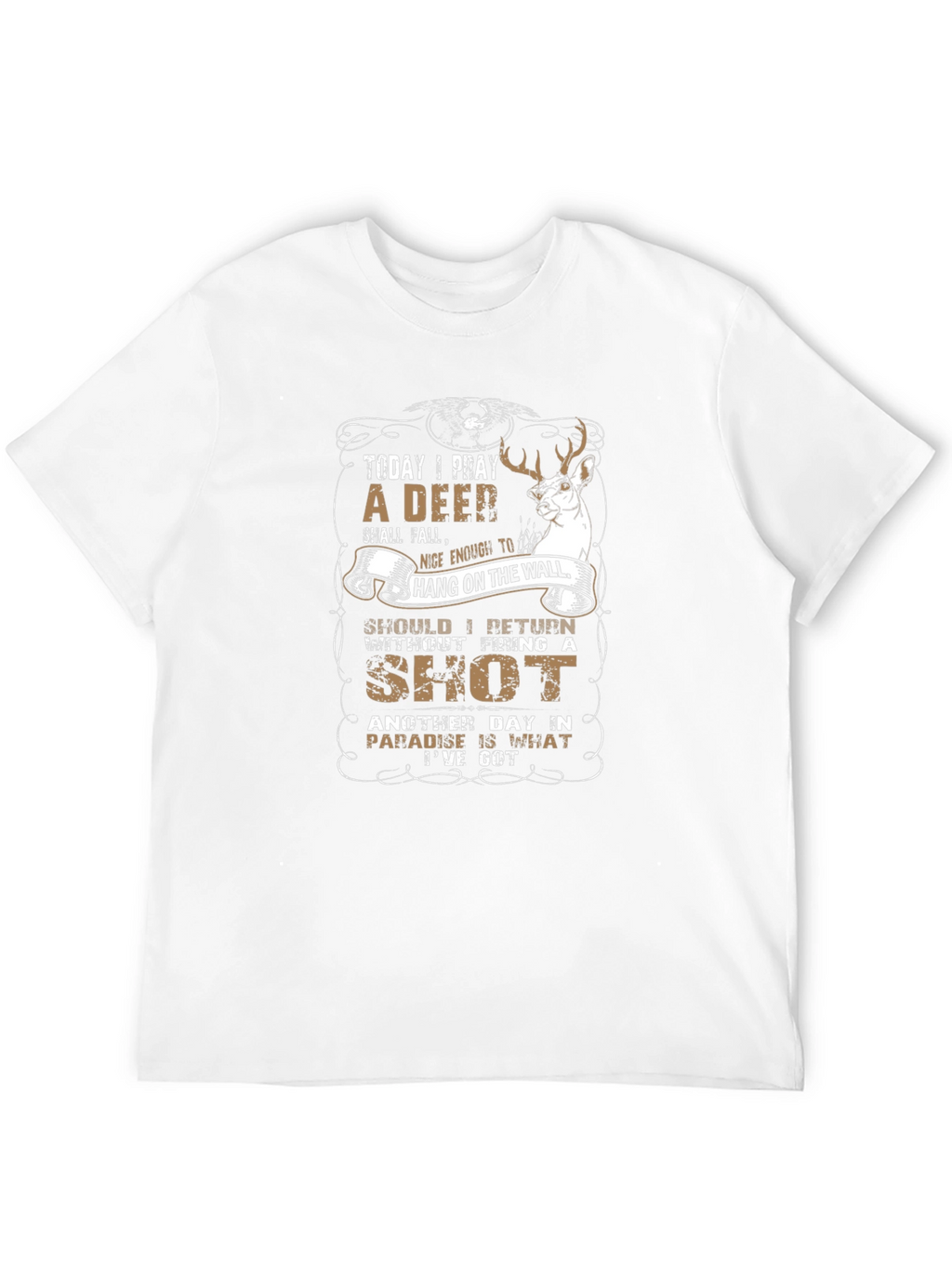 Deer Hunting T-Shirt - Today I Pray Graphic Tee