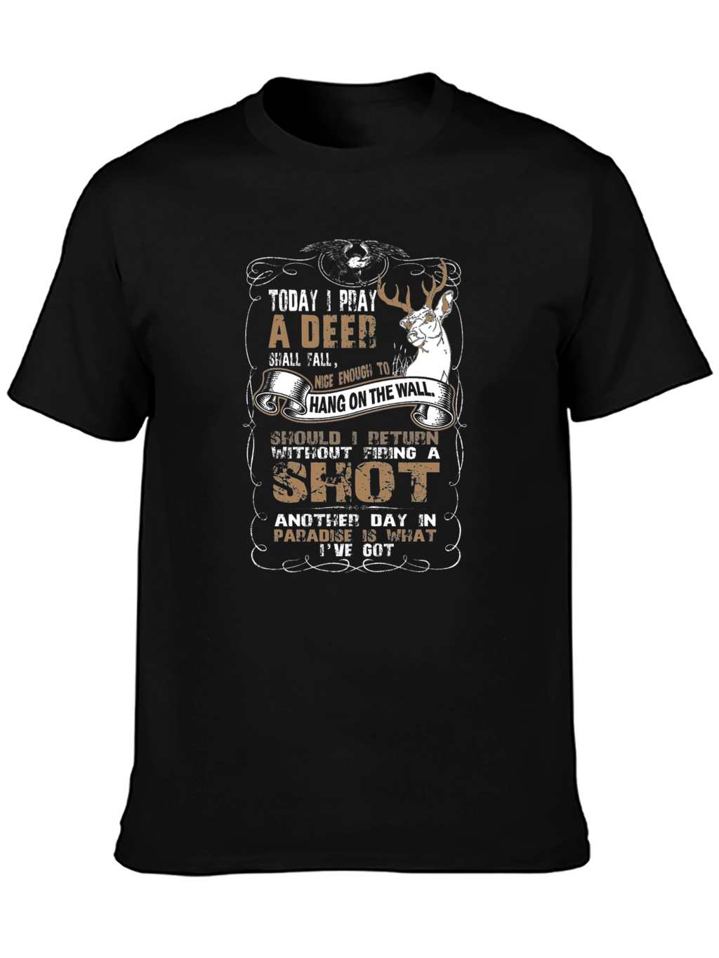 Deer Hunting T-Shirt - Today I Pray Graphic Tee