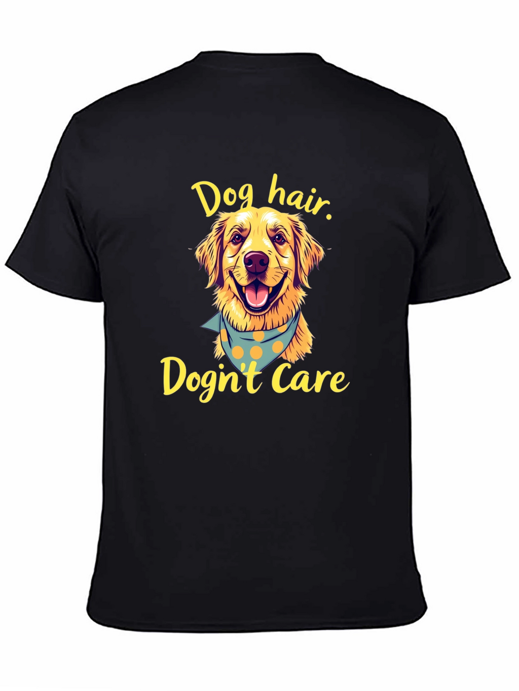 Dog Hair Dognt Care Tee