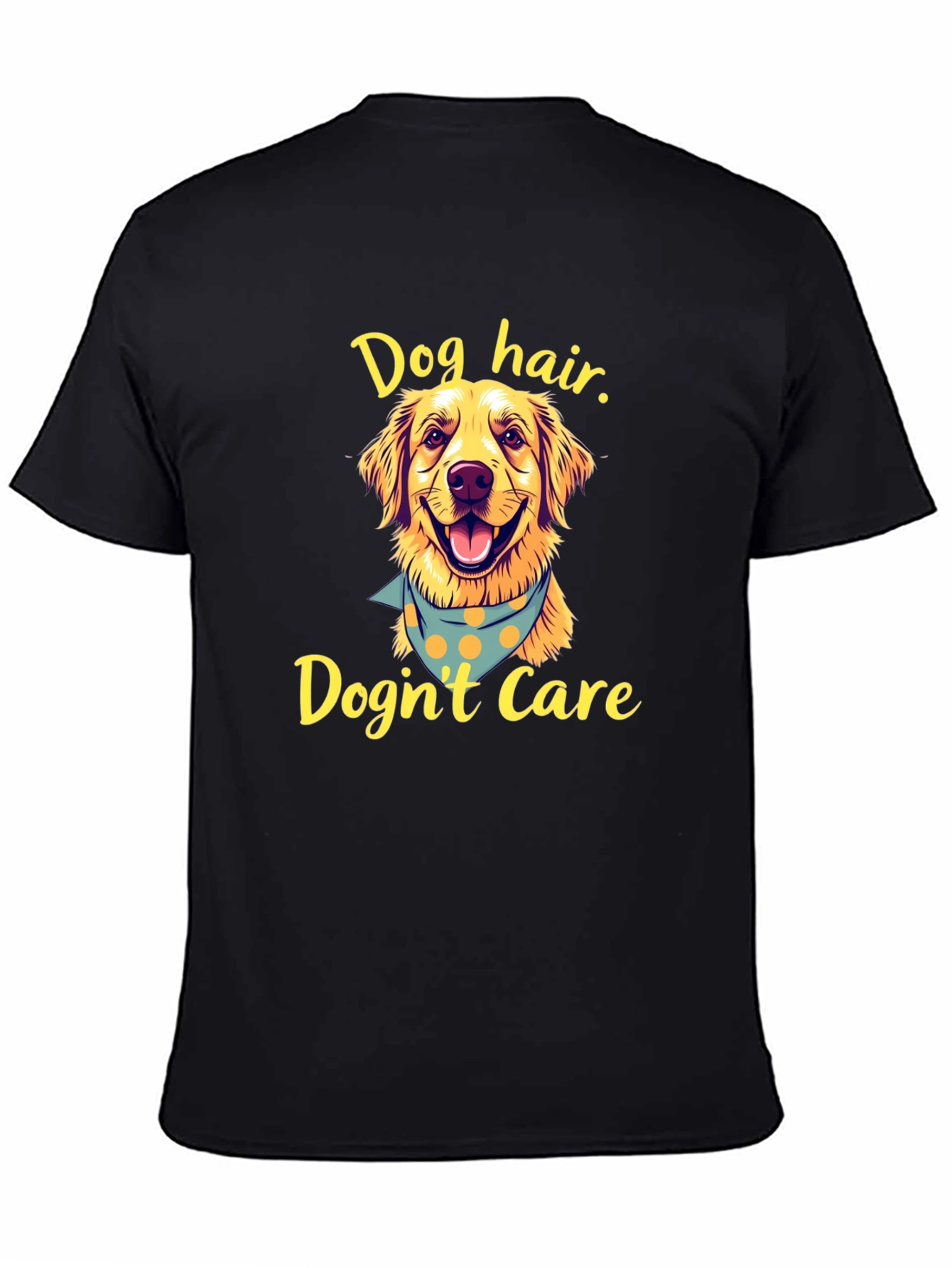 Dog Hair Dognt Care Tee