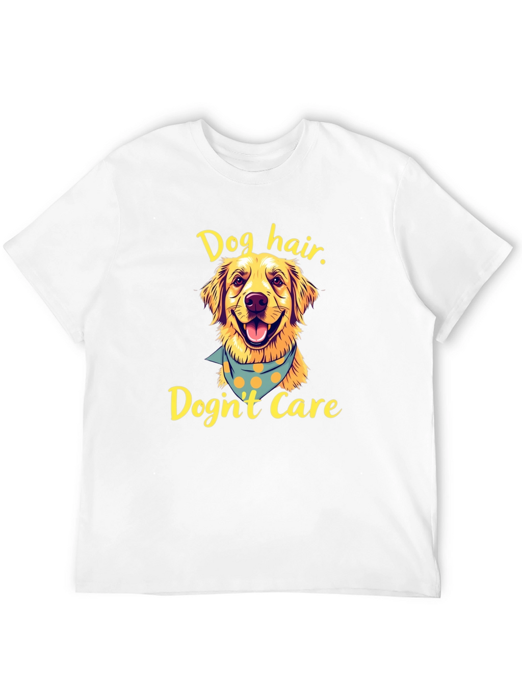 Dog Hair Dognt Care Tee