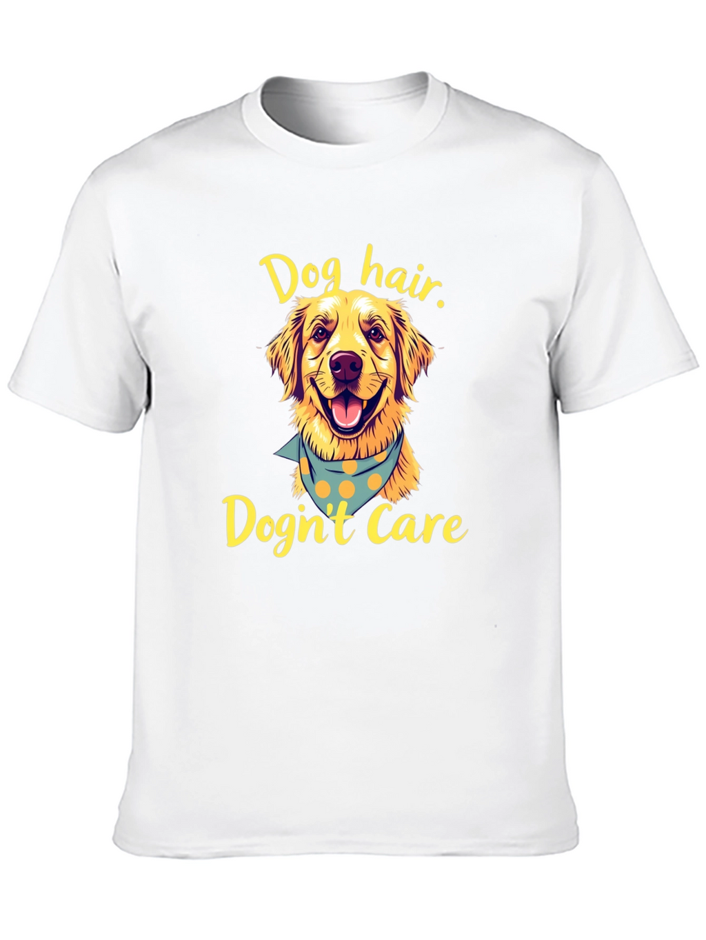 Dog Hair Dognt Care Tee