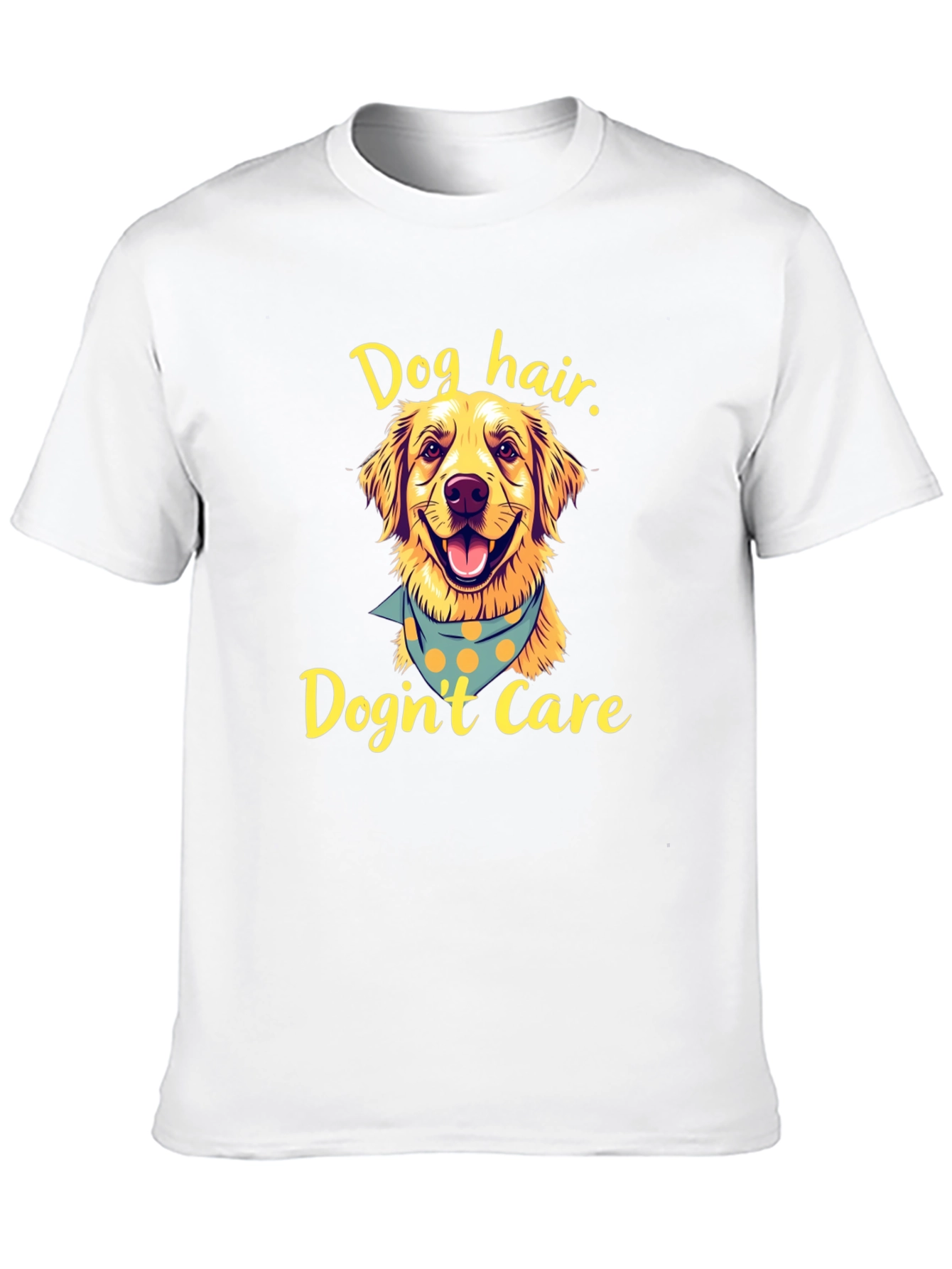 Dog Hair Dognt Care Tee