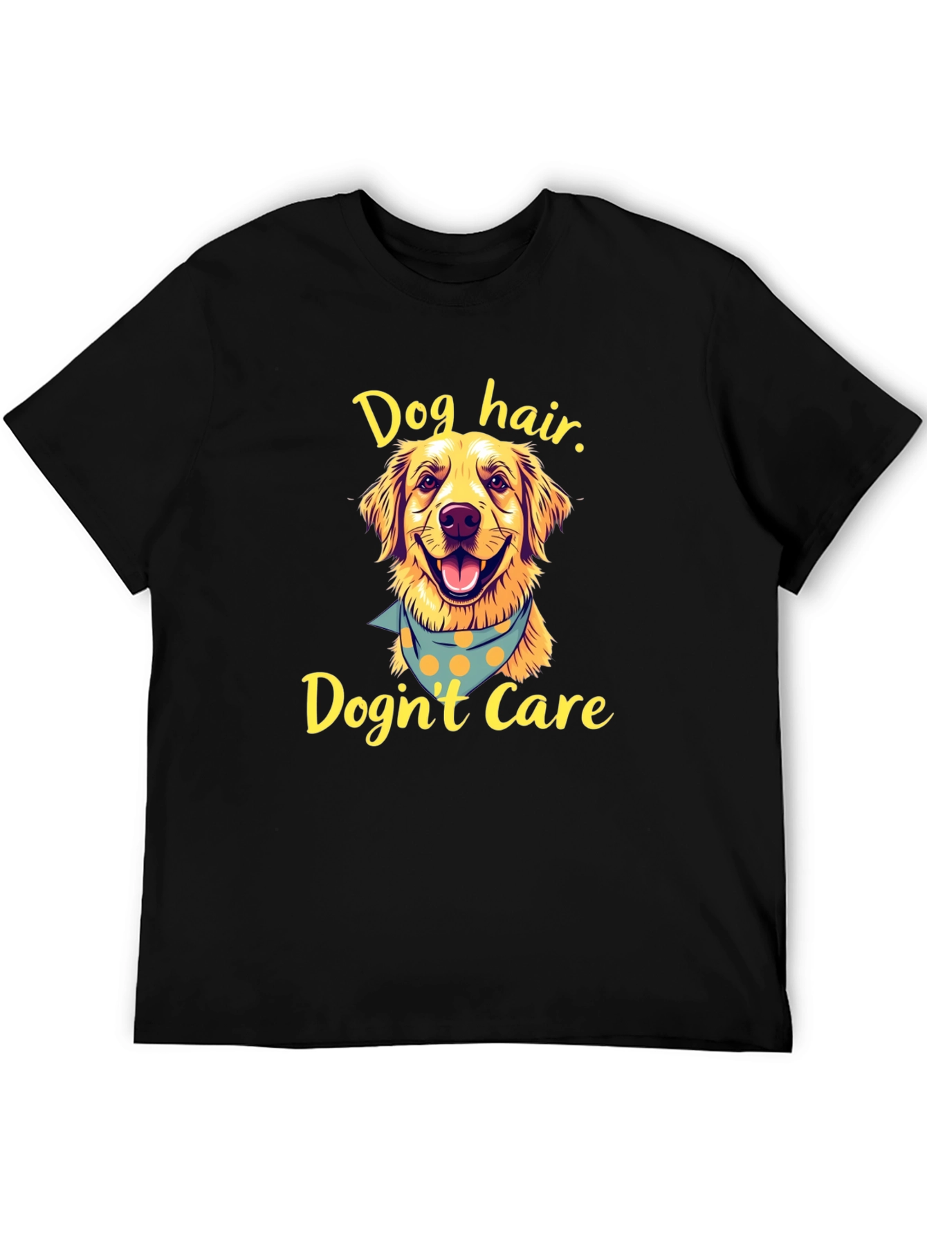 Dog Hair Dognt Care Tee