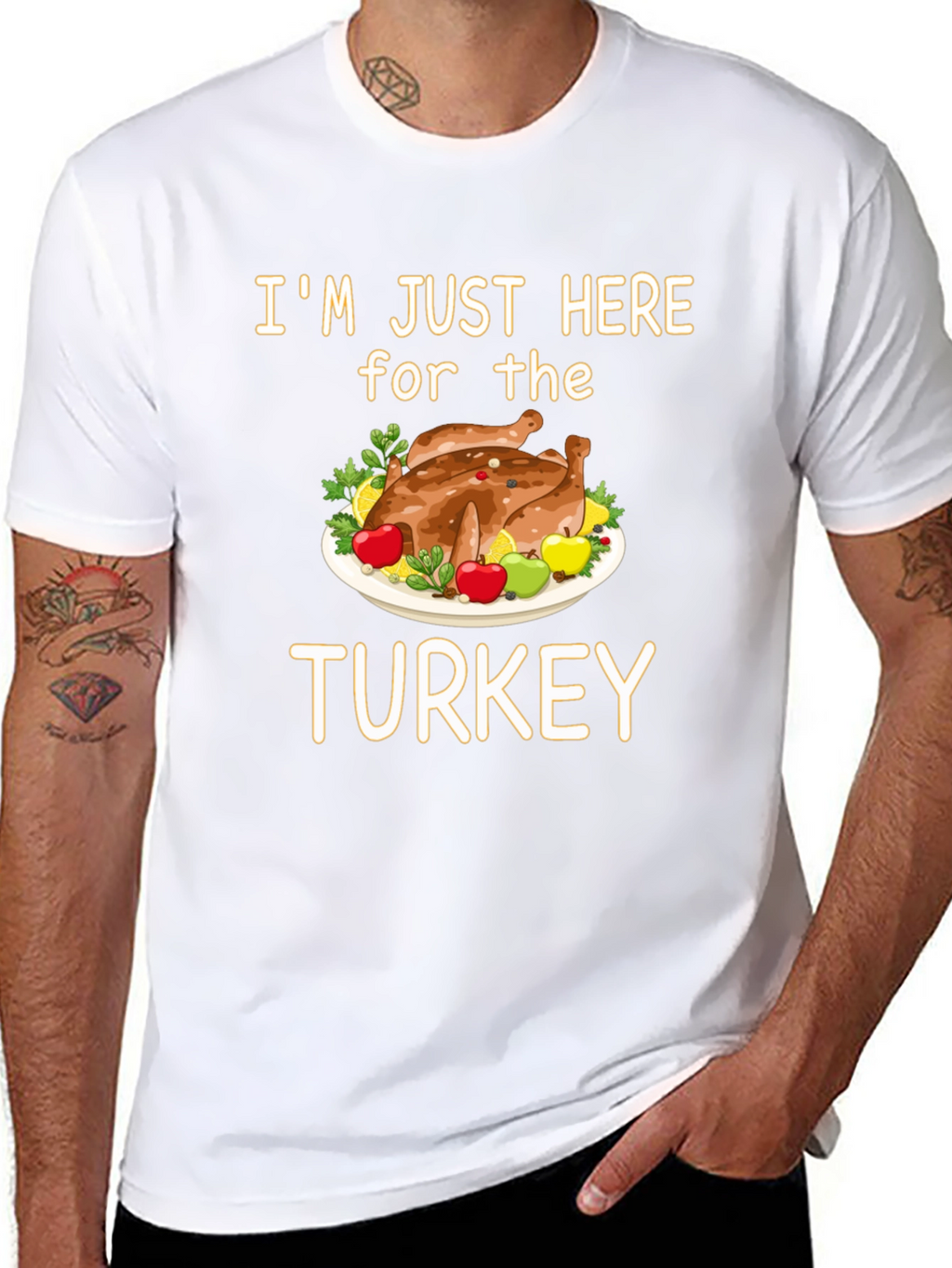 Im Just Here for the Turkey T-Shirt