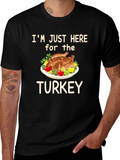Im Just Here for the Turkey T-Shirt