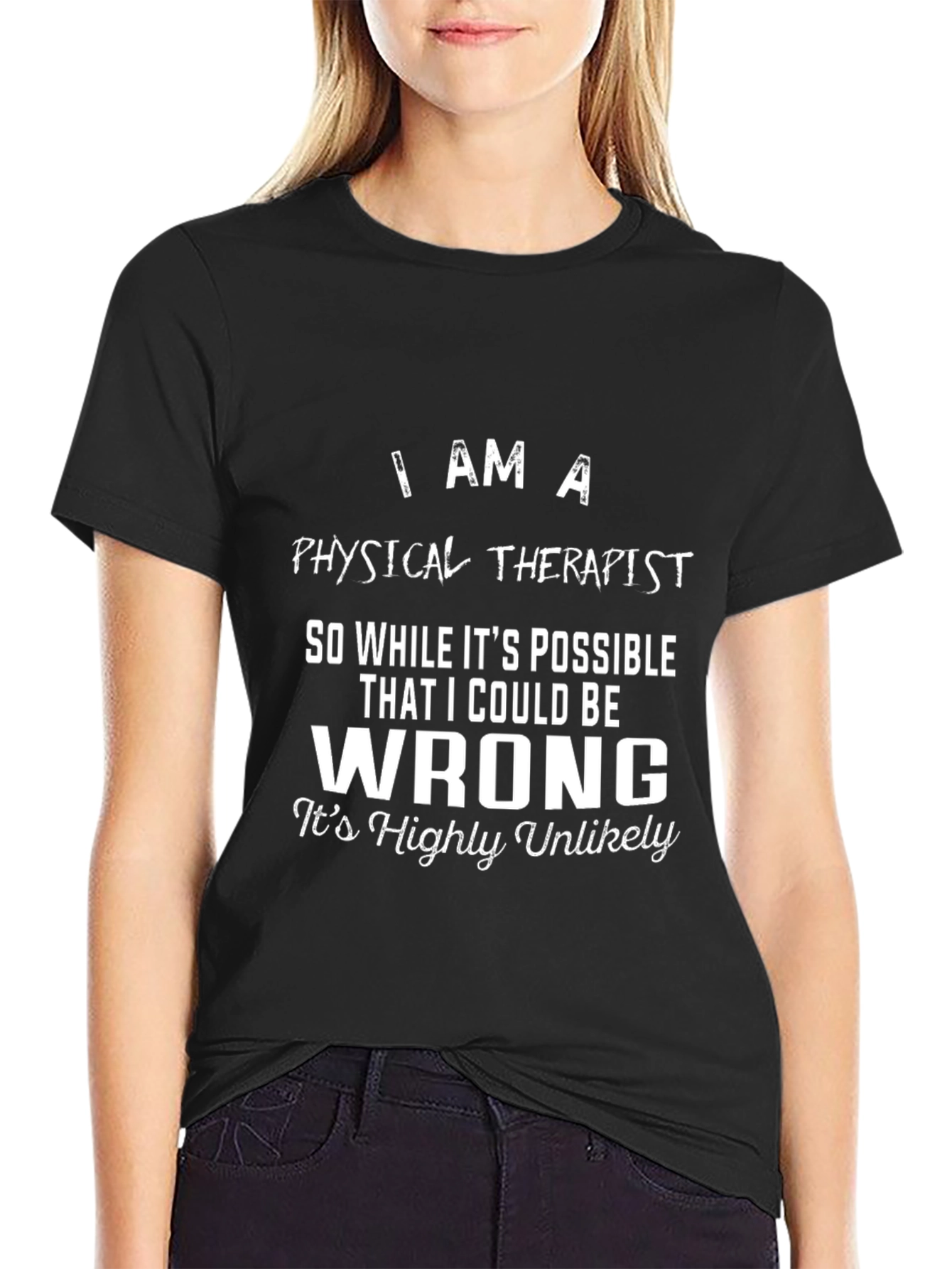 Physical Therapist Novelty T-Shirt - I Am A...