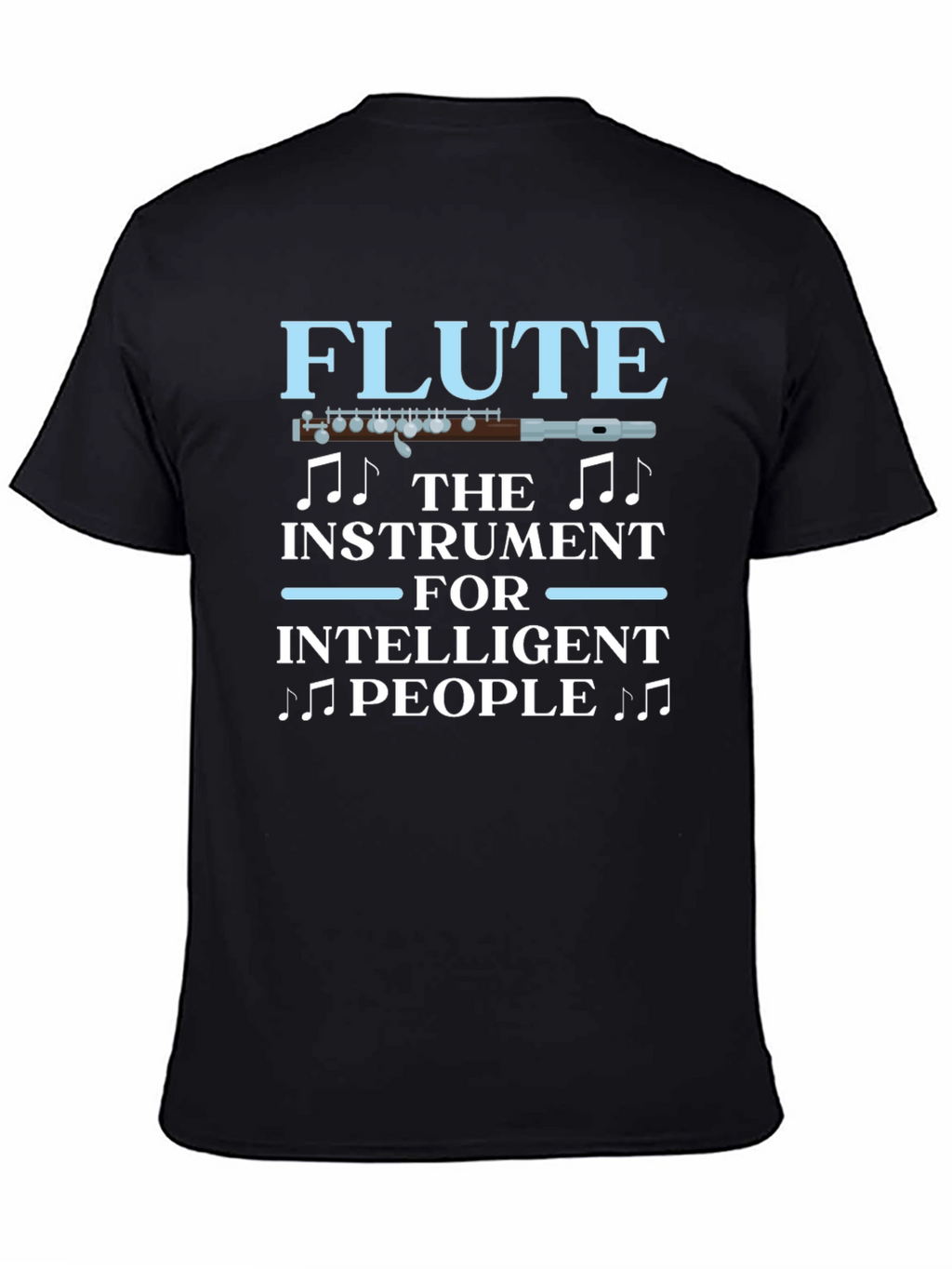 Flute Instrument for Intelligent People T-Shirt