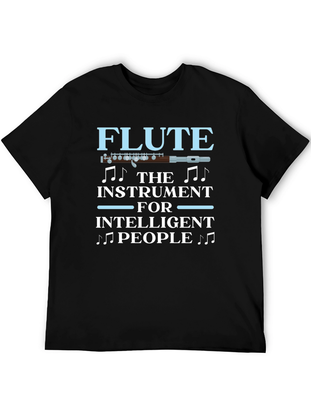 Flute Instrument for Intelligent People T-Shirt