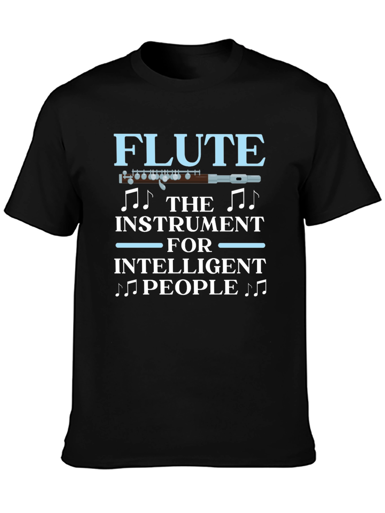 Flute Instrument for Intelligent People T-Shirt