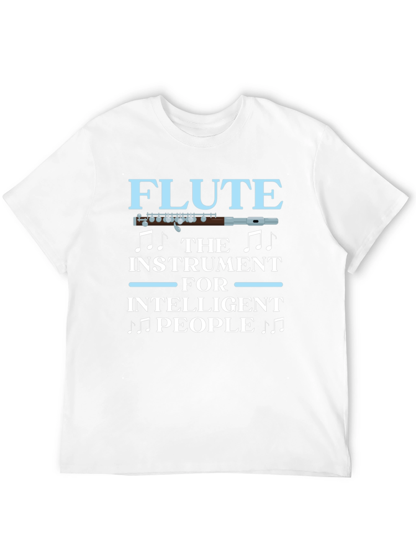 Flute Instrument for Intelligent People T-Shirt