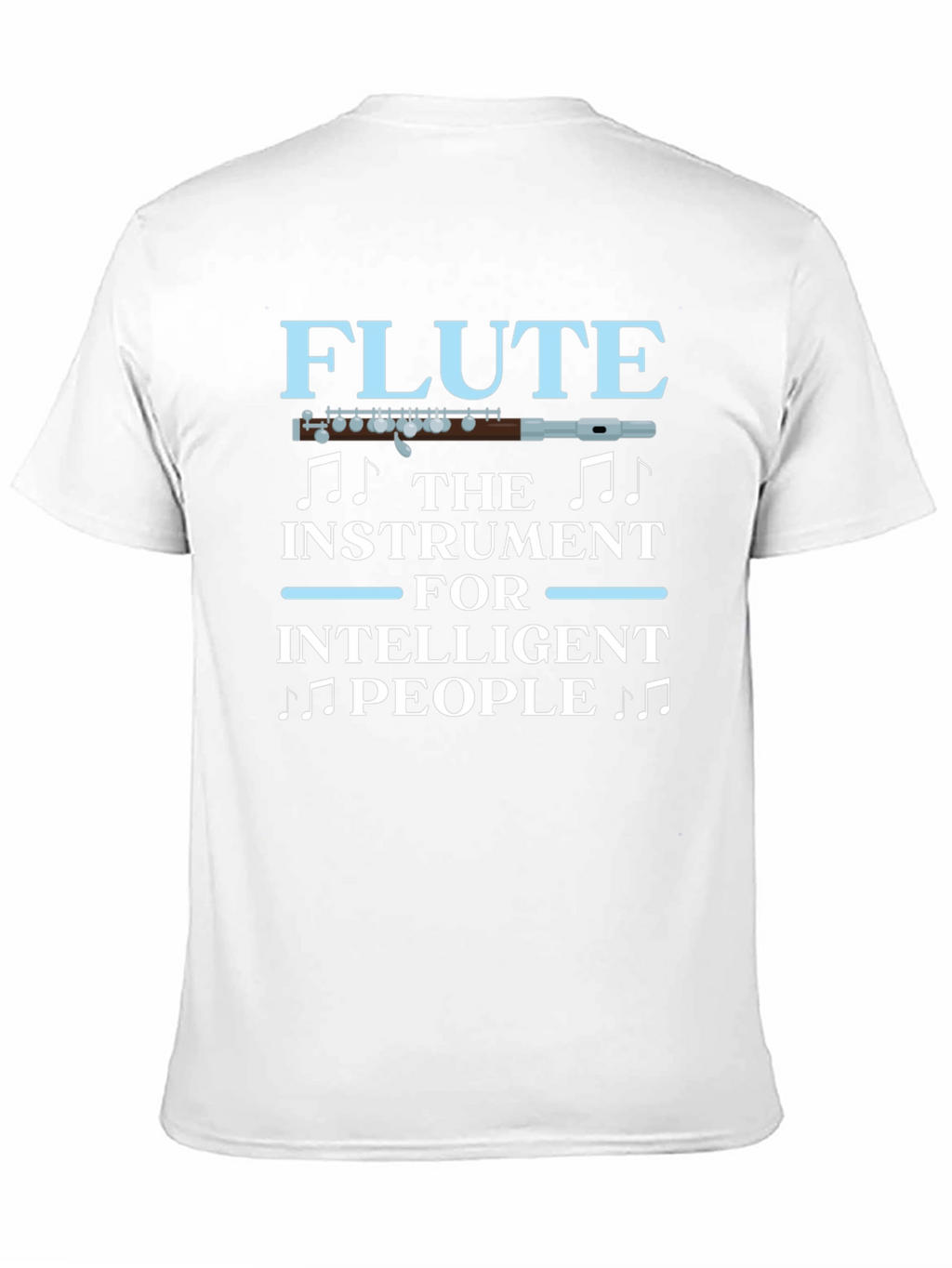 Flute Instrument for Intelligent People T-Shirt