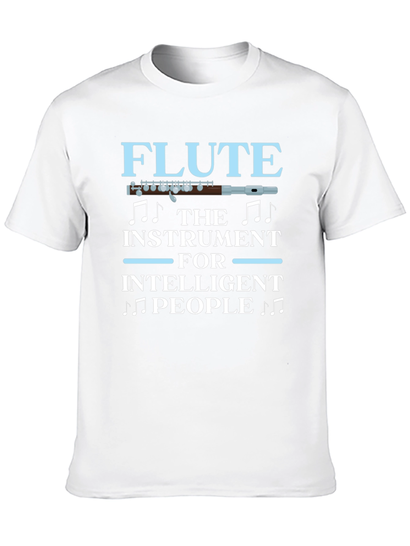 Flute Instrument for Intelligent People T-Shirt