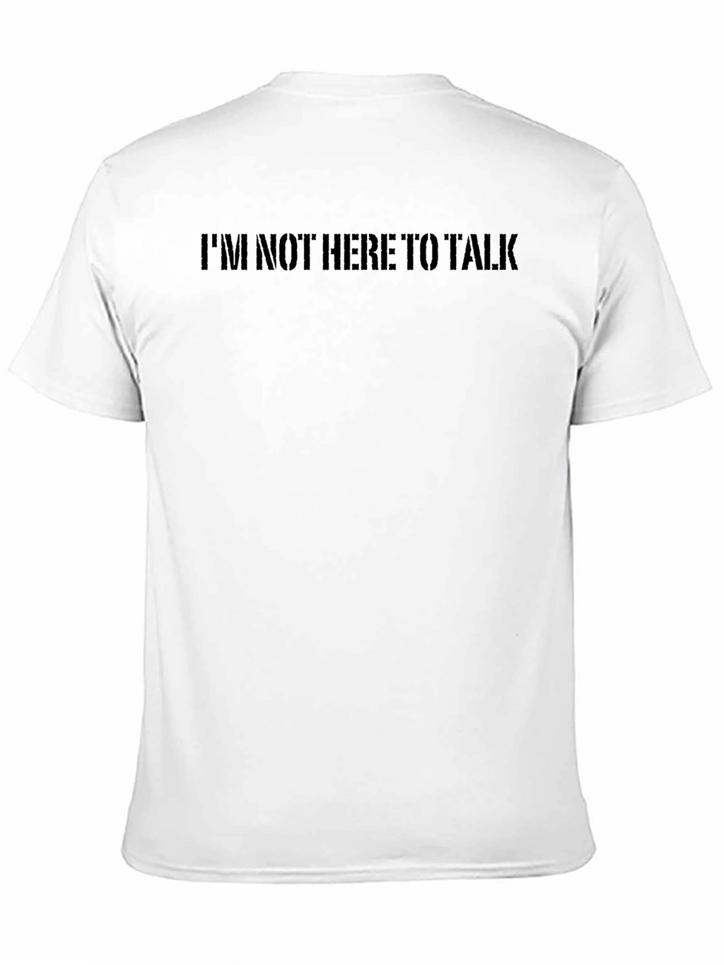 Im Not Here to Talk Graphic Tee -  Black
