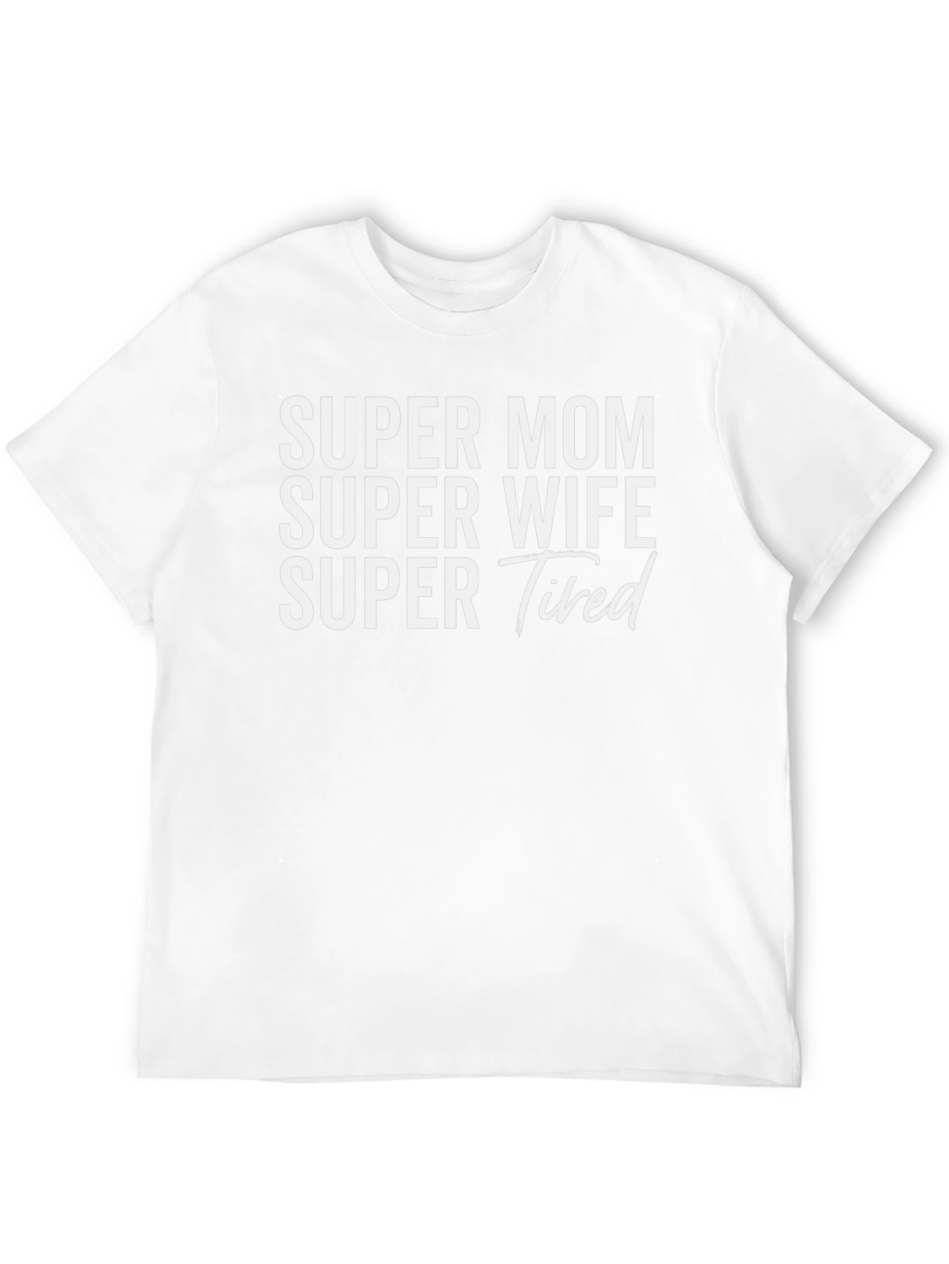 Super Mom Wife Tired Graphic T-Shirt - Black
